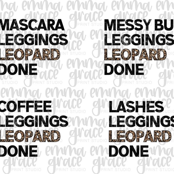 Distress Mascara Leggings Leopard getan PNG, Messy Bun, Wimpern, Kaffee, Leopard Print, Vintage, digitale Sublimation Druck oder DTG, 4 PNG-Dateien