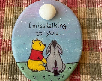 Pooh and Eeyore painted rock SEALED I miss talking to you 3D moon