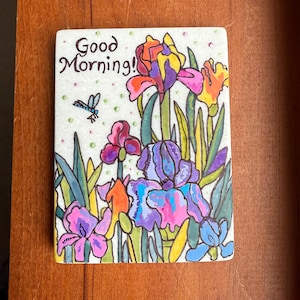 Good morning colorful Irises painted rock SEALED with dragonfly