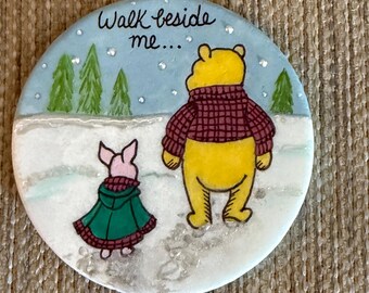 Winnie the Pooh and Piglet Painted Rock  SEALED Walk Beside Me