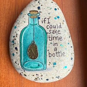 Time in a Bottle Painted Rock SEALED 3D clock and glitter