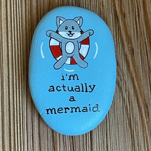 Funny Cat painted rock SEALED Actually a mermaid