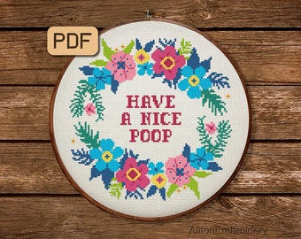 Have A Nice Poop Cross Stitch Pattern, Funny Crossstitch PDF, Bathroom Embroidery Design, Instant Download