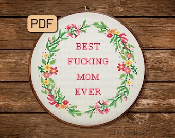 Funny Mom Cross Stitch Pattern: Snarky Embroidery Design (PDF Download)