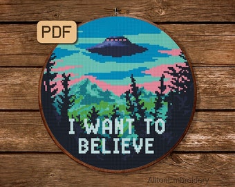 I Want To Believe Cross Stitch Pattern, UFO Crossstitch PDF, Sci Fi Embroidery Design, Instant Download