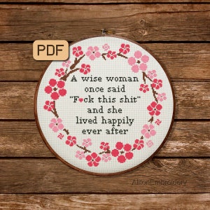 Funny Cross Stitch Pattern, A Wise Woman Once Said Crossstitch PDF, Sassy Embroidery Design, Instant Download
