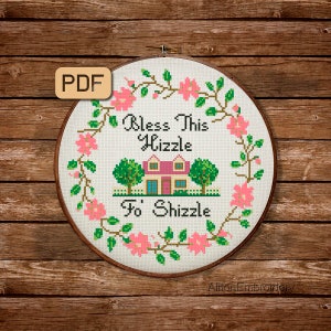 Bless This Hizzle Fo' Shizzle Cross Stitch Pattern, Funny Crossstitch PDF, Housewarming Embroidery Design, Instant Download