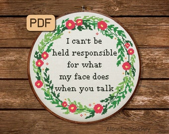 Funny Snarky Cross Stitch Pattern: Face Quote Embroidery (PDF Pattern)