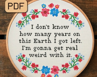 Funny Cross Stitch Pattern: Get Real Weird Quote (PDF Pattern)