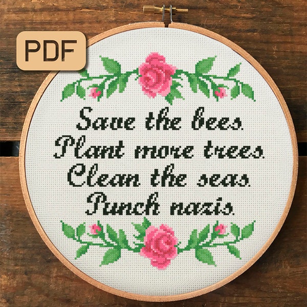 Modern cross stitch pattern Save the bees plant more trees clean the seas punch nazis Sassy cross stitch pdf Instant download
