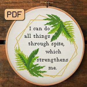 I Can Do All Things Through Spite Which Strengthens Me Cross Stitch Pattern PDF