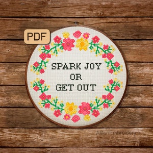 Funny Cross Stitch Pattern, Spark Joy Or Get Out Crossstitch PDF, Sassy Embroidery Design, Instant Download