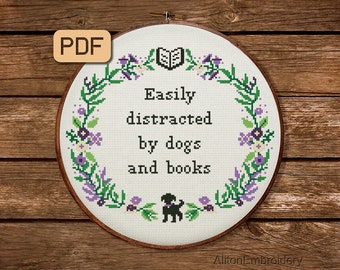 Funny Cross Stitch Pattern, Easily Distracted By Dogs And Books Crossstitch PDF, Snarky Embroidery Design, Instant Download