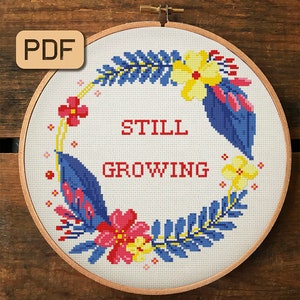 Still growing cross stitch pattern funny cross stitch pdf instant download