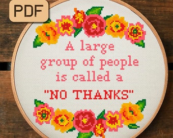 Funny Cross Stitch Pattern: A Large Group Of People Is Called A No Thanks Embroidery PDF