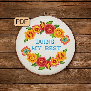 Funny Cross Stitch Pattern Motivational Cross Stitch PDF Doing My Best Embroidery Design Instant Download