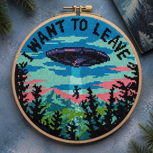 UFO Cross Stitch Pattern: I Want To Leave Embroidery (PDF)