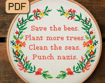 Save The Bees Plant More Trees Clean The Seas Punch Nazis Cross Stitch Pattern Pdf