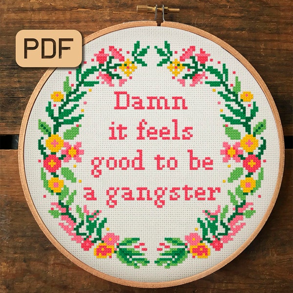 Damn It Feels Good To Be A Gangster Cross Stitch Pattern - Funny Cross Stitch PDF - Snarky Cross Stitch Design