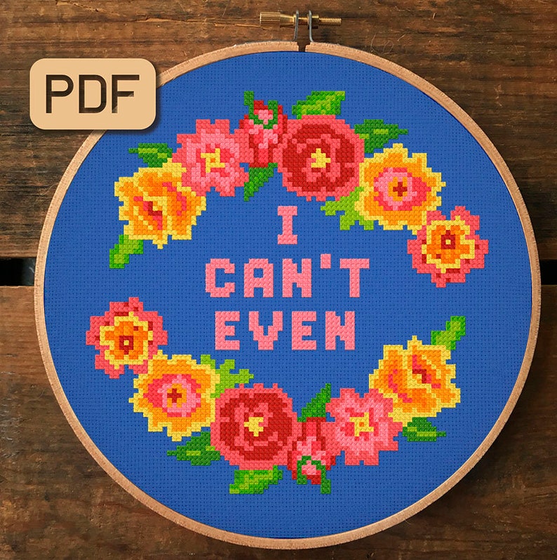 Cross Stitch Pattern Pdf I Can't Even Sassy Cross Stitch Etsy