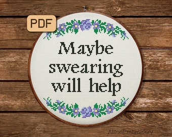 Funny Swearing Cross Stitch Pattern: Snarky Embroidery (PDF Pattern)