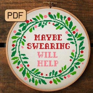 Maybe Swearing Will Help Cross Stitch Pattern Funny Cross Stitch Pdf Quote Embroidery Hoop Art