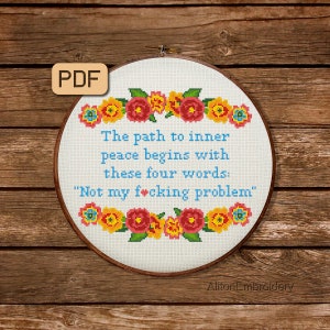 Funny Cross Stitch Pattern Sarcastic Cross Stitch PDF Snarky Embroidery The Path Of Inner Peace Begins With Four Words Digital Download