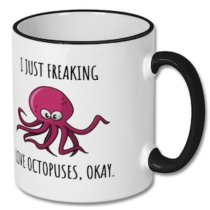 OCTOPUS LOVER GIFT, octopus lover gift, octopus lover mug, octopus lover funny gift, present for octopus lover, octopus lover