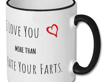 FUNNY LOVE MUG, anniversary mug, husband valentines mug, boyfriend mug, romantic mug, love mug, husband gift, boyfriend gift, coffee mug