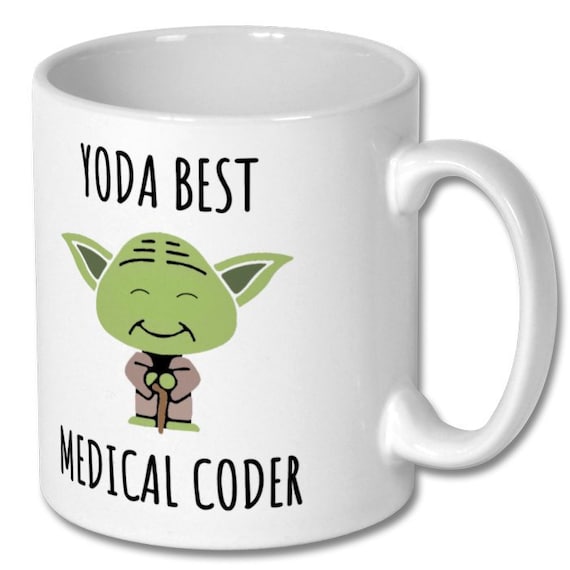 Best Medical Coder Ever Yoda Best Medical Coder Mug Birthday Gift For Medical
