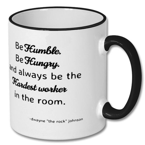 THE ROCK quote mug, the rock fan, dwayne johnson, the rock mug, the rock gift, dwayne johnson quote, motivation mug, motivation gift