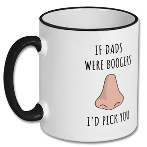 DAD BOOGER JOKE, dad gift, dad mug, papa gift, dad coffee mug, fathers day gift, father gift, dad birthday gift, dad christmas present image 1