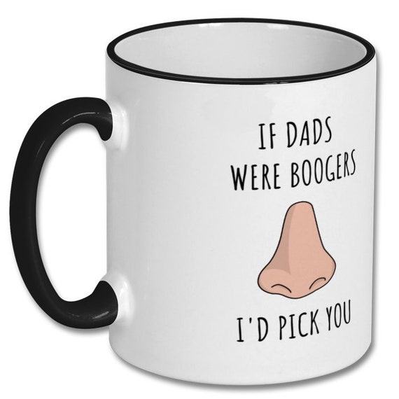 DAD BOOGER JOKE, dad gift, dad mug, papa gift, dad coffee mug, fathers day gift, father gift, dad birthday gift, dad christmas present