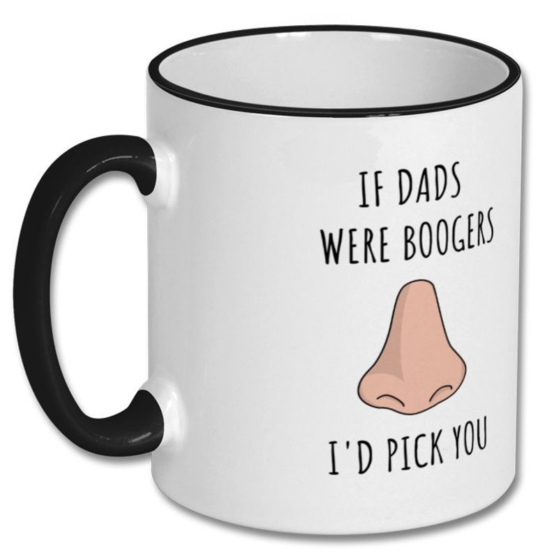 DAD BOOGER JOKE, dad gift, dad mug, papa gift, dad coffee mug, fathers day gift, father gift, dad birthday gift, dad christmas present image 1