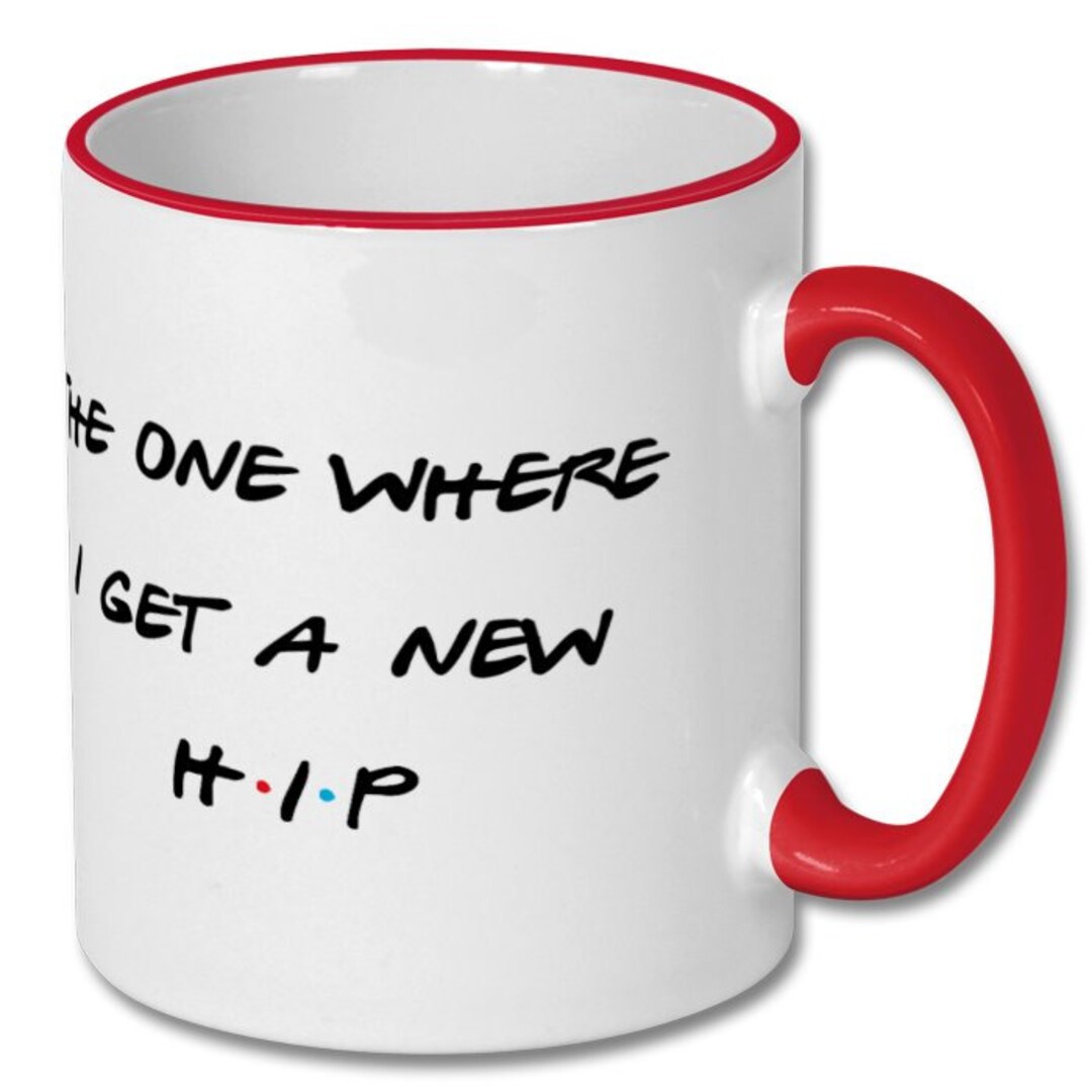 SURGERY NEW HIP, Hip Replacement Gift, Hip Surgery Mug, Hip Surgery, Broken Hip, Hip Arthritis