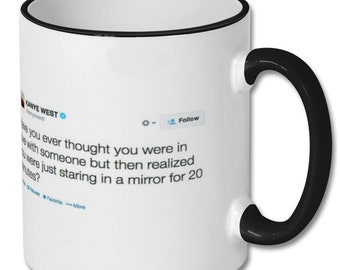 KANYE WEST FUNNY tweet, kanye tweet, kanye west, kanye west mug, kanye west tweet, kanye west gift