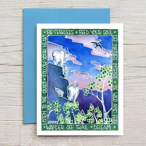 May include: A watercolor illustration of a mountain scene with a quote about nature. The quote reads: "Listen to the quiet follow your heart. Be fearless. Feed your soul. Let nature inspire. Be wild and free. Wander off trail. Dream."