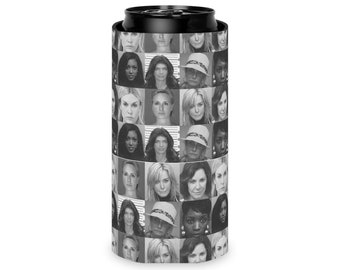 Real Housewives Mugshots regular and slim Can Sleeve/ Bravo Themed/ Real Housewives cooz ie/ Bravo cooz ie/ Bravoholics/ housewives party