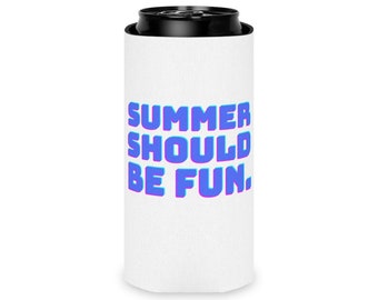 Bravo Summer House Regular or Slim Can cooz ie/ Neon/ Summer Should Be Fun/ Bravo TV/ Real Housewives/ Bravo Gift/ Bravo Merch