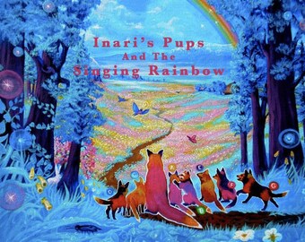 Inari's Pups and The Singing Rainbow