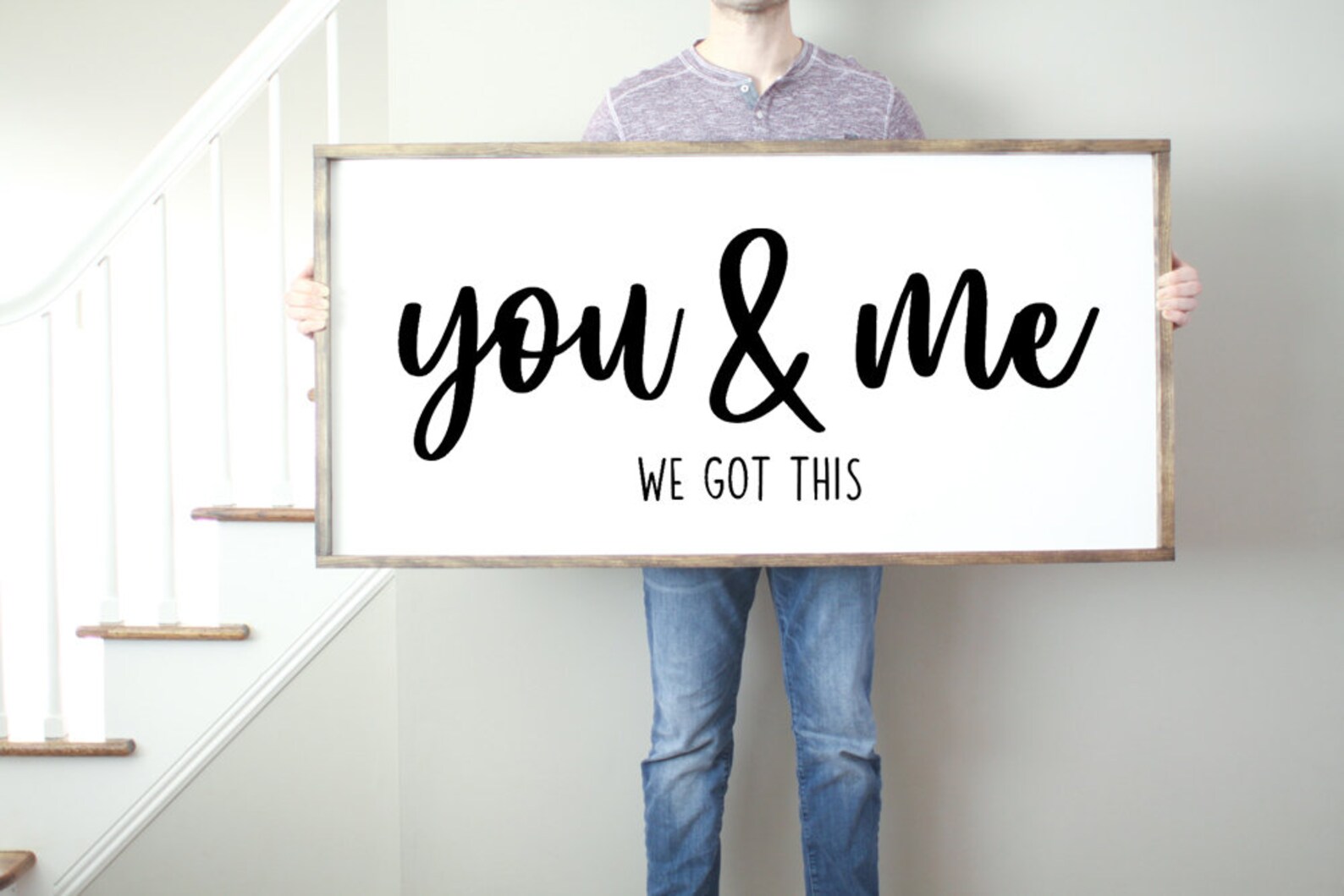 You and Me We Got This Sign Rustic Master Bedroom Etsy