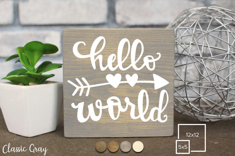 Hello World Stained Wood Sign Rustic Baby Room Decor Etsy