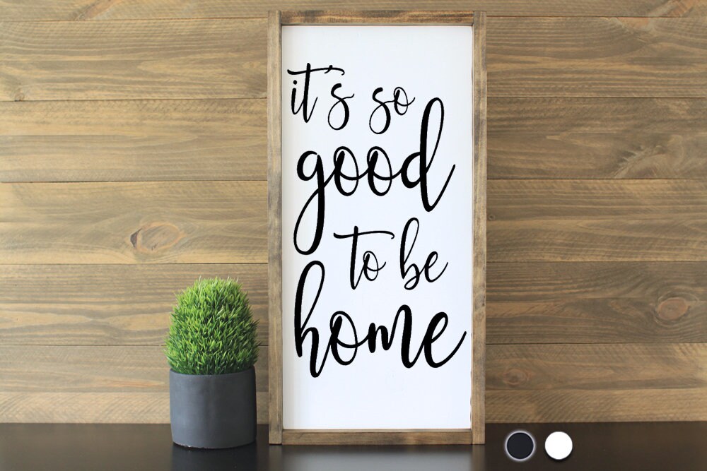 It's so Good to Be Home Vertical Farmhouse Sign Framed Etsy