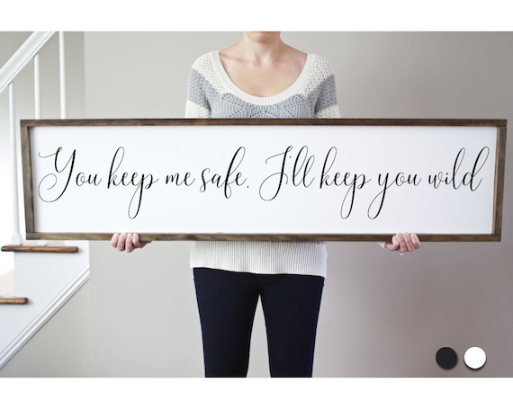 Master bedroom decor You keep me wild sign Farmhouse signs Wall decor Couples sign I'll keep you safe sign