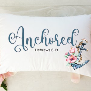 Anchored, Hebrews 6:19 Nautical Pillow | Scripture Coastal Decor Pillow | Beach House Throw Pillow | Nautical Home Decor | Gift for Her