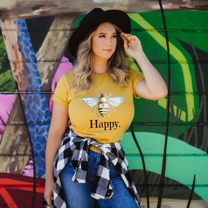 BEE Happy T-Shirt | Honey Bee Shirt | | Gift for Her | Easter Shirt | Mom Life | Mother&#39;s Day Gift | Kindness shirt | Save the Bees |