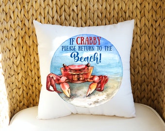 Crab Pillow | If Crabby Please Return to the Beach | Coastal Beach Decor Pillow | Watercolor Crab Beach Pillow | Beach House Throw Pillow