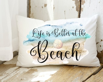 Life Is Better At The Beach Coastal Decor Pillow