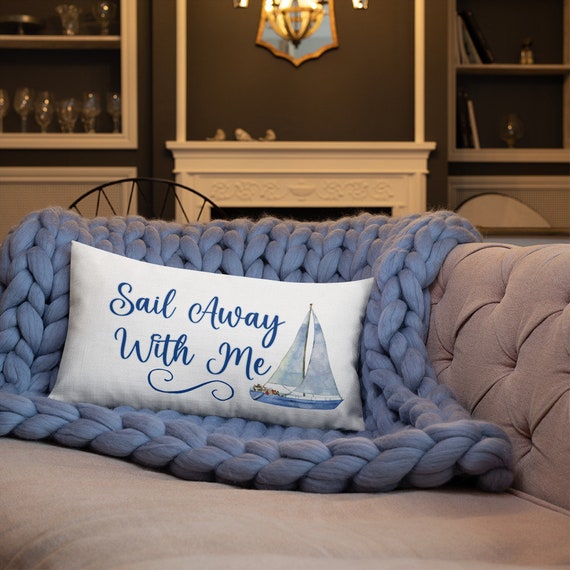 Sail Away With Me Lumbar Pillow Boat Pillow Nautical Home Decor Beach House Pillow Nautical Throw Pillow Sailing Quote Pillow Etsy Canada