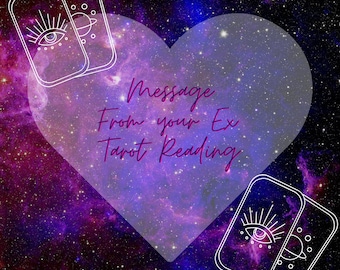May include: A purple and blue galaxy background with a white heart shape in the center. The text "Message From Your Ex Tarot Reading" is written in pink inside the heart. Two white tarot cards with an eye symbol are on either side of the heart.